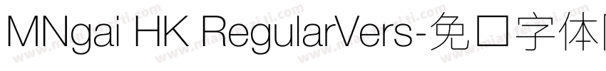 MNgai HK RegularVers字体转换